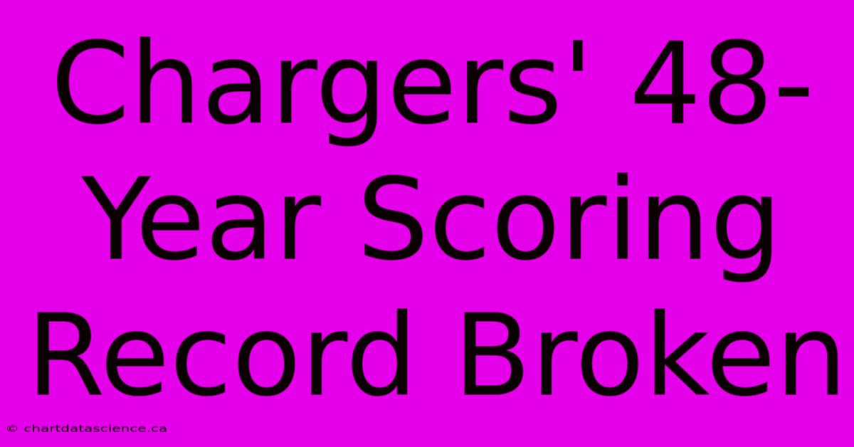 Chargers' 48-Year Scoring Record Broken