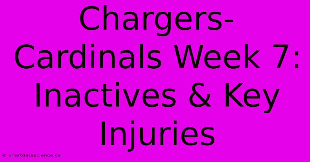 Chargers-Cardinals Week 7: Inactives & Key Injuries