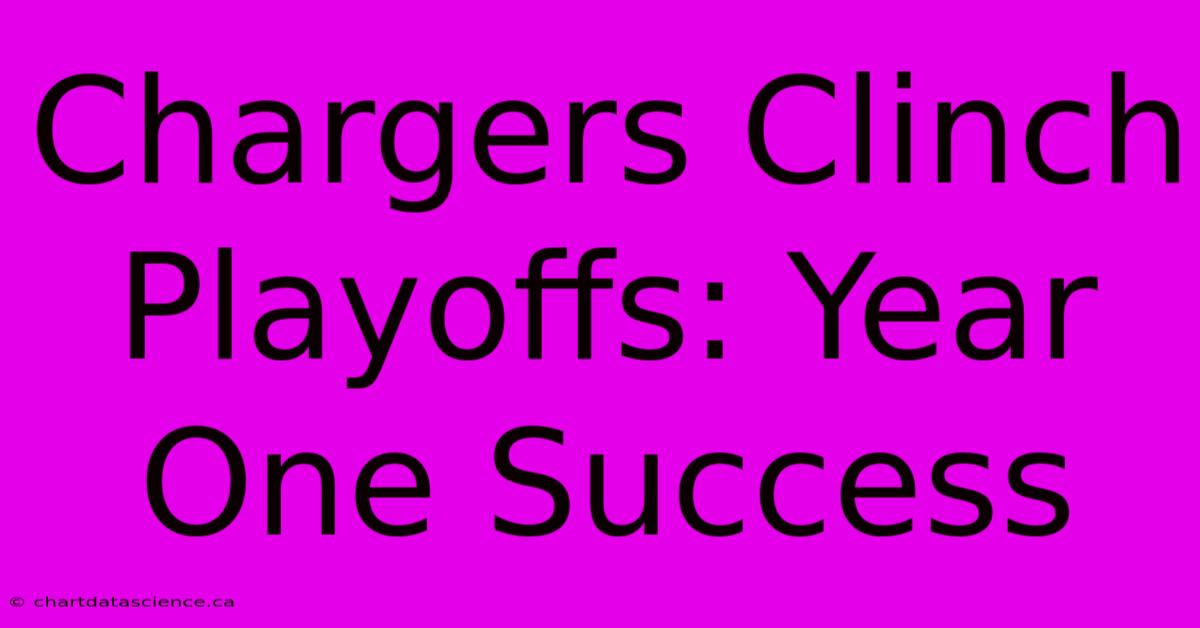 Chargers Clinch Playoffs: Year One Success