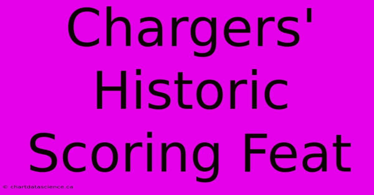 Chargers' Historic Scoring Feat