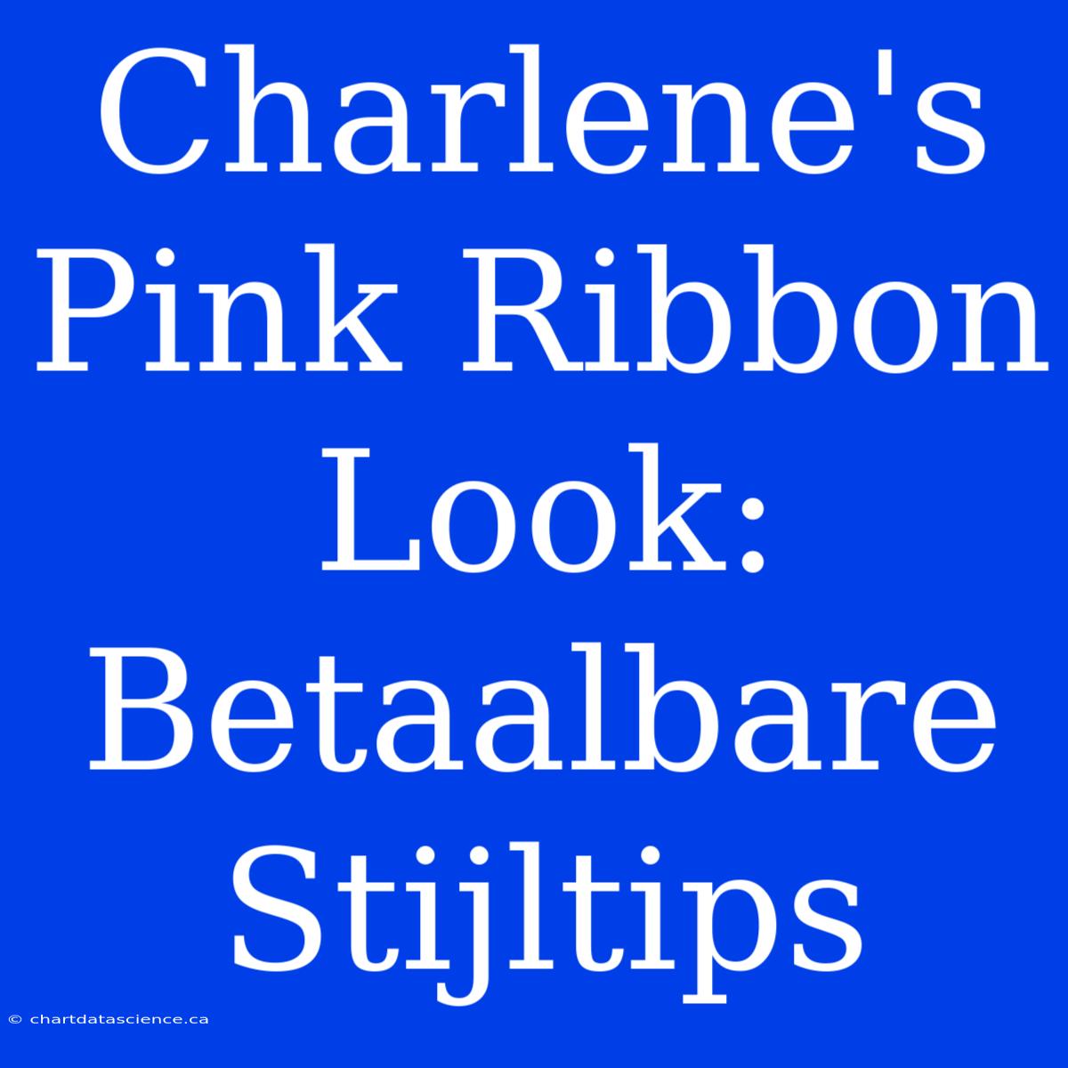 Charlene's Pink Ribbon Look: Betaalbare Stijltips