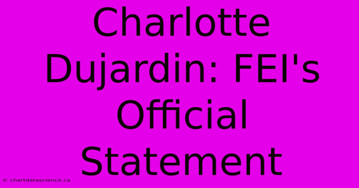 Charlotte Dujardin: FEI's Official Statement