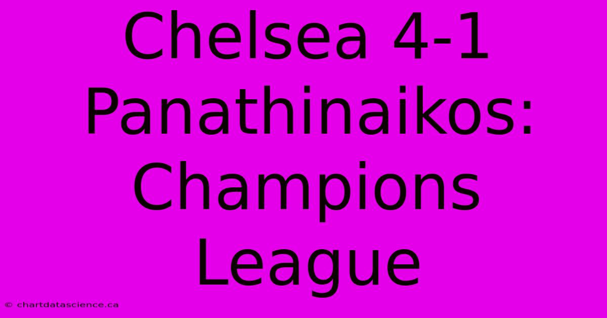 Chelsea 4-1 Panathinaikos: Champions League