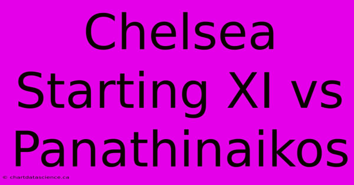 Chelsea Starting XI Vs Panathinaikos