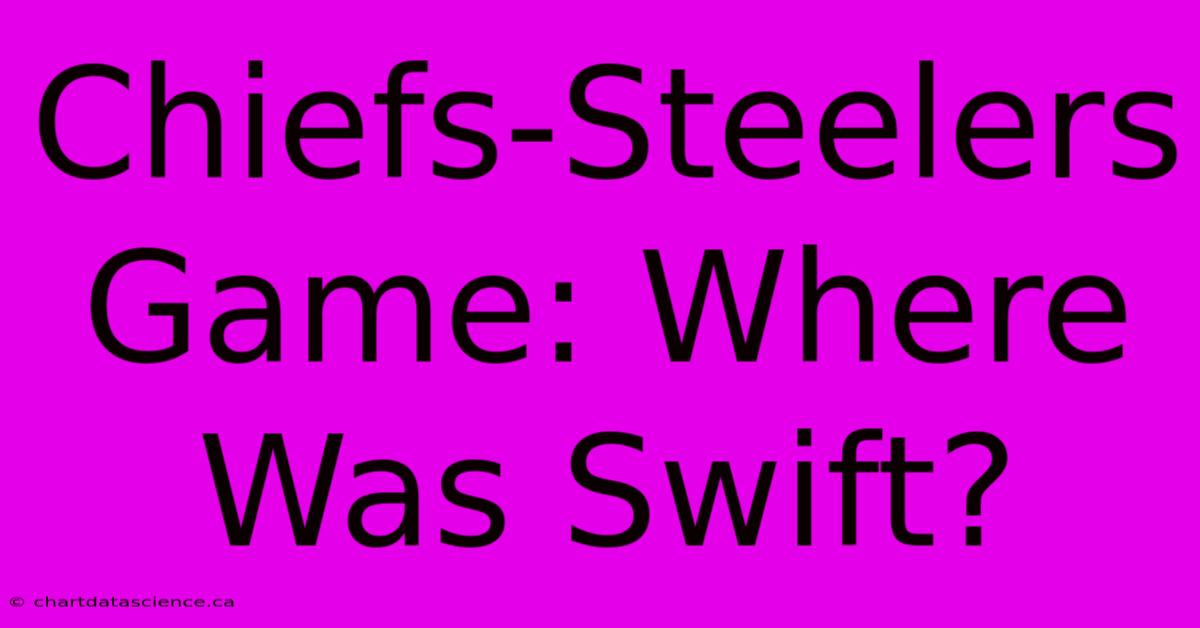 Chiefs-Steelers Game: Where Was Swift?