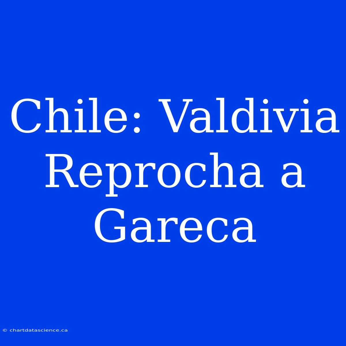 Chile: Valdivia Reprocha A Gareca