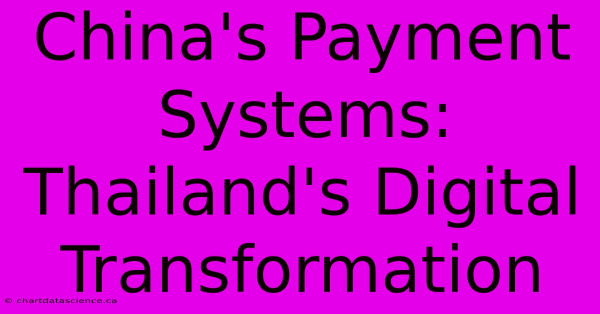 China's Payment Systems: Thailand's Digital Transformation