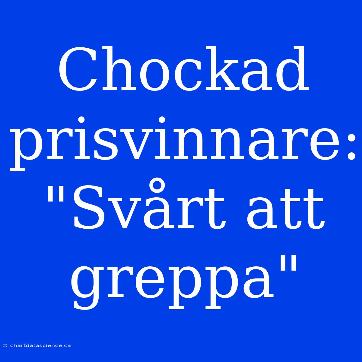 Chockad Prisvinnare: 