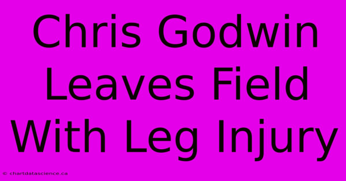 Chris Godwin Leaves Field With Leg Injury