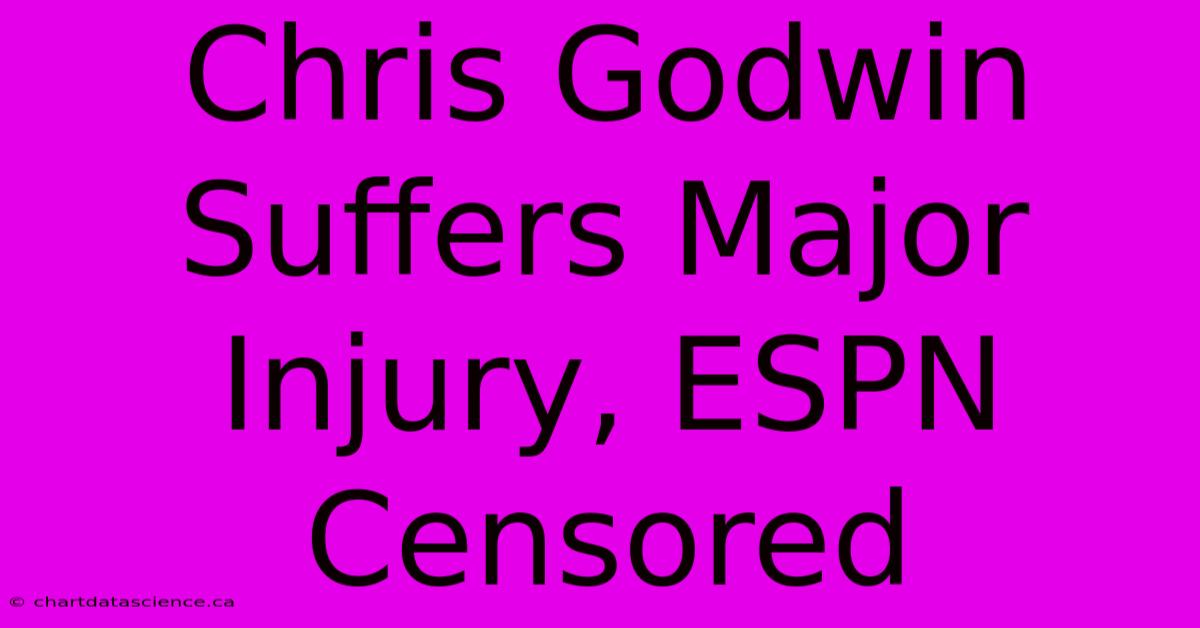 Chris Godwin Suffers Major Injury, ESPN Censored