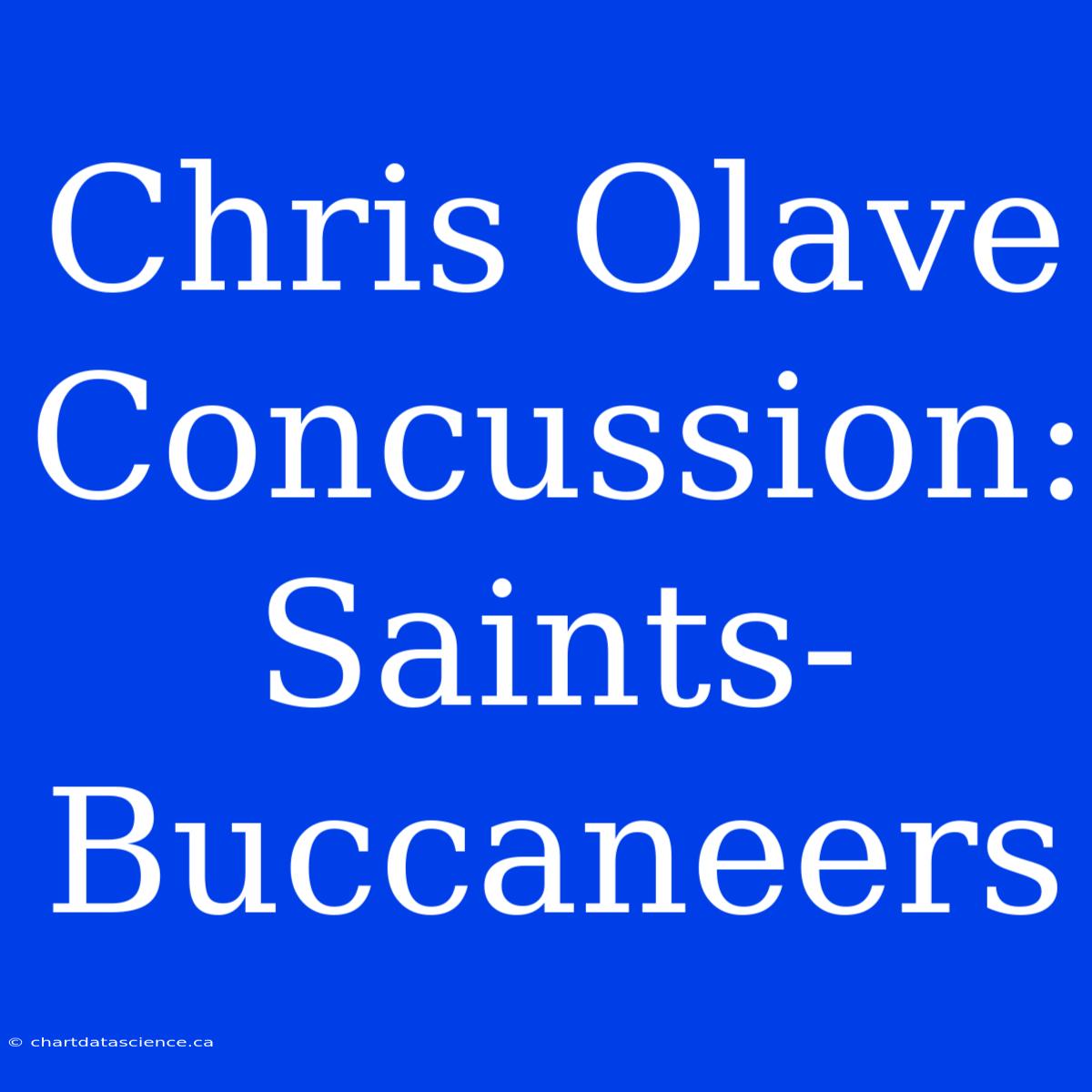 Chris Olave Concussion: Saints-Buccaneers