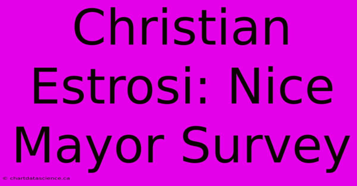 Christian Estrosi: Nice Mayor Survey