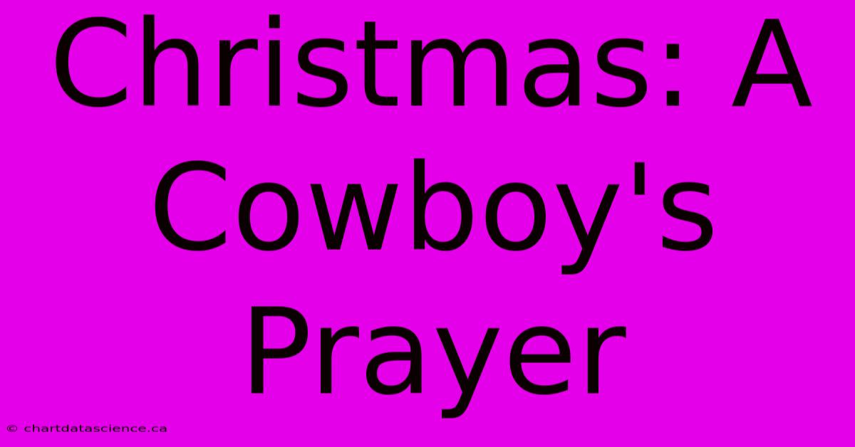 Christmas: A Cowboy's Prayer