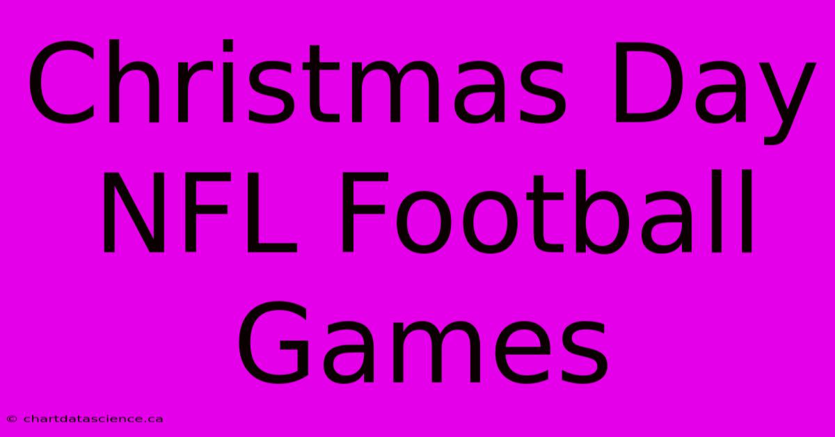 Christmas Day NFL Football Games