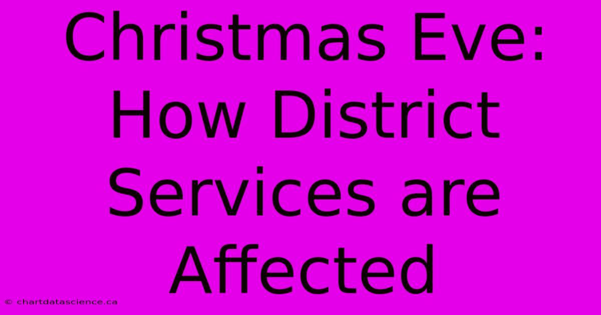 Christmas Eve: How District Services Are Affected