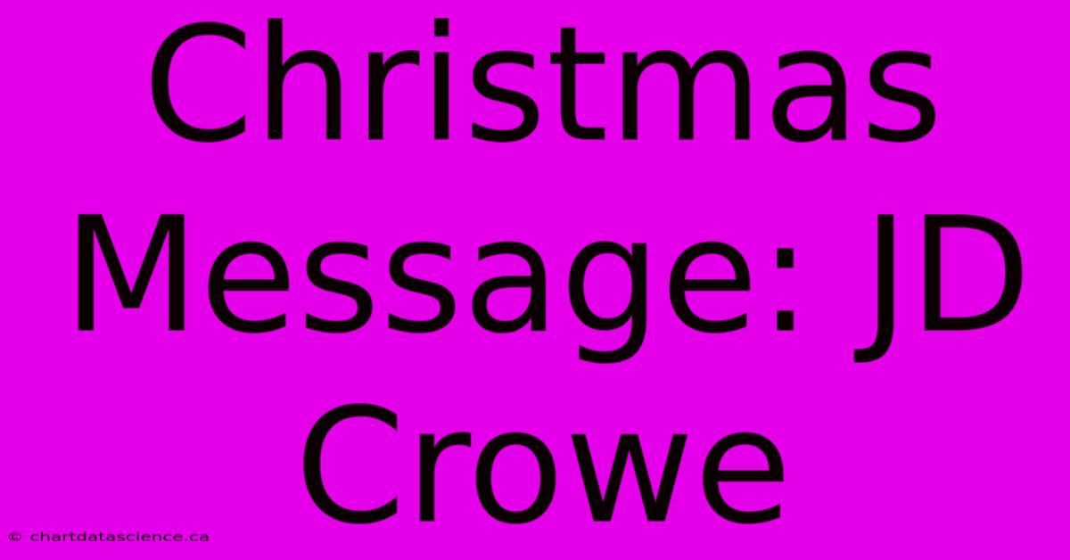 Christmas Message: JD Crowe