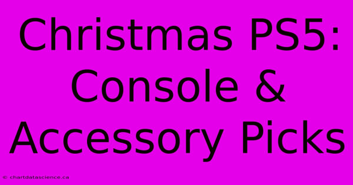 Christmas PS5: Console & Accessory Picks