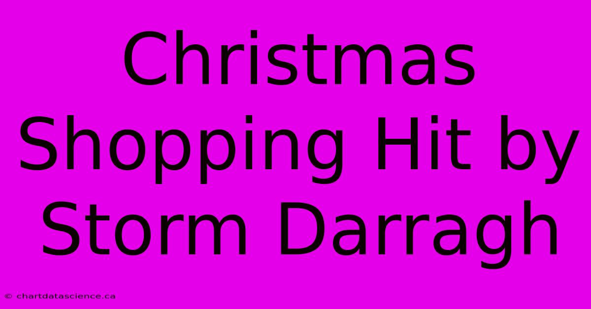 Christmas Shopping Hit By Storm Darragh