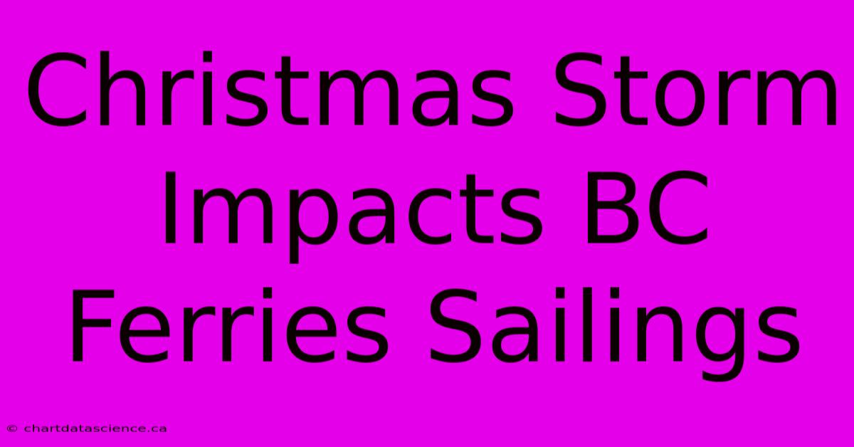 Christmas Storm Impacts BC Ferries Sailings