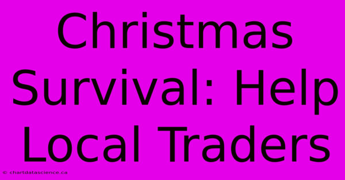 Christmas Survival: Help Local Traders