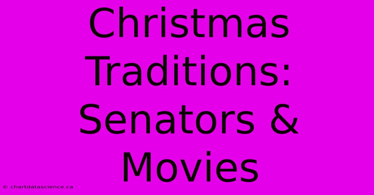 Christmas Traditions: Senators & Movies