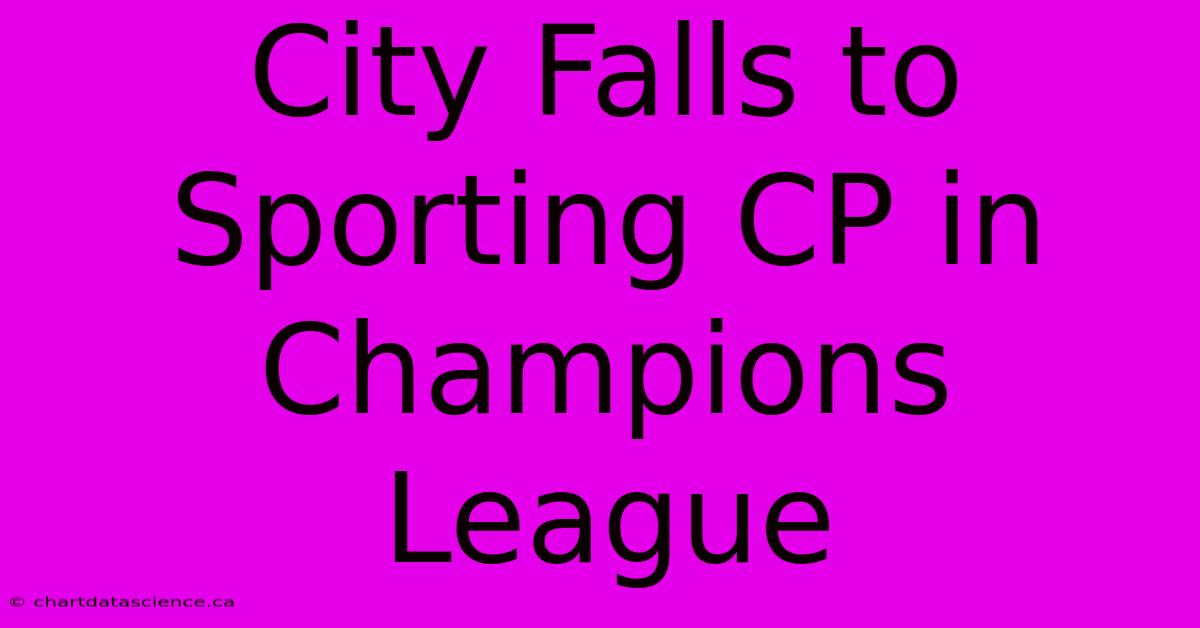 City Falls To Sporting CP In Champions League