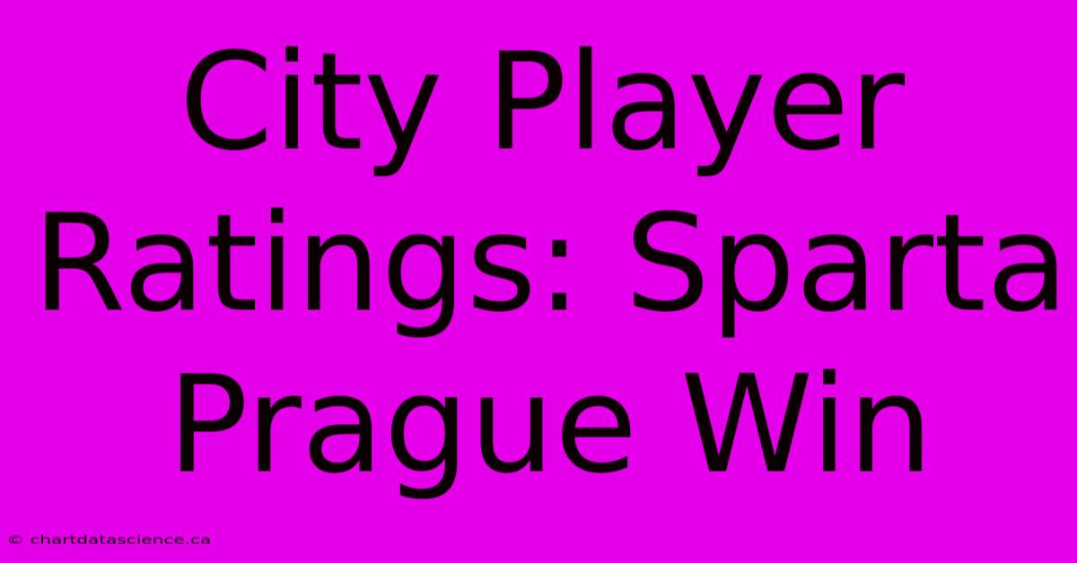 City Player Ratings: Sparta Prague Win