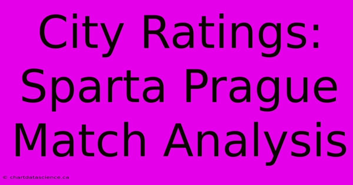 City Ratings: Sparta Prague Match Analysis