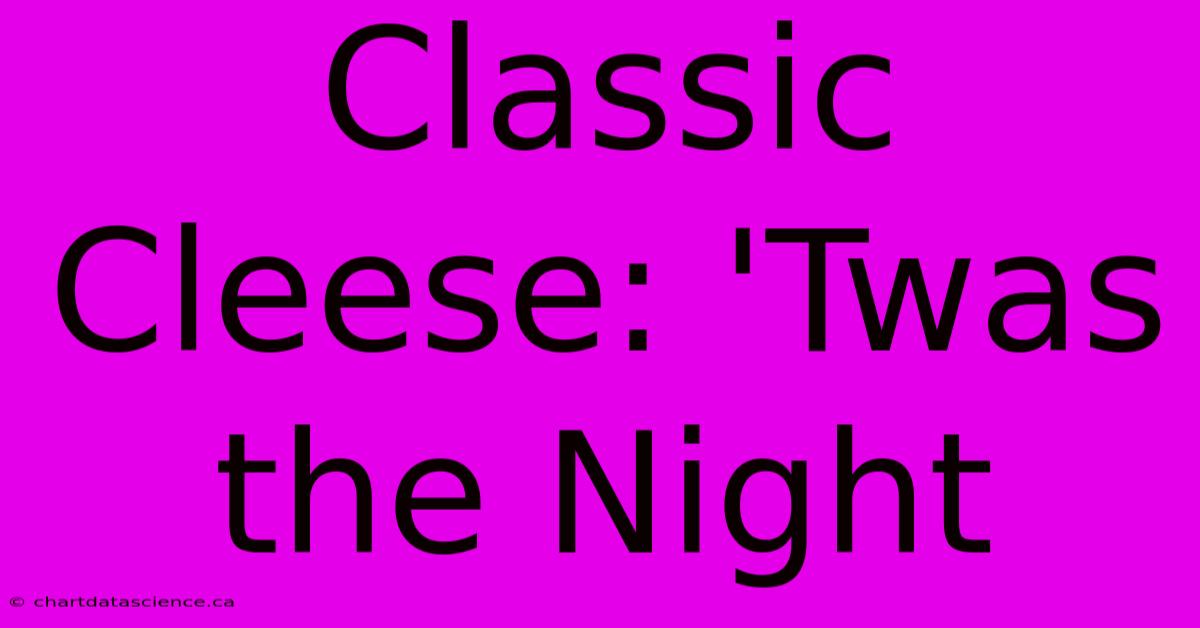 Classic Cleese: 'Twas The Night