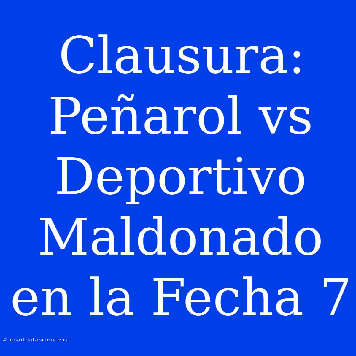 Clausura: Peñarol Vs Deportivo Maldonado En La Fecha 7