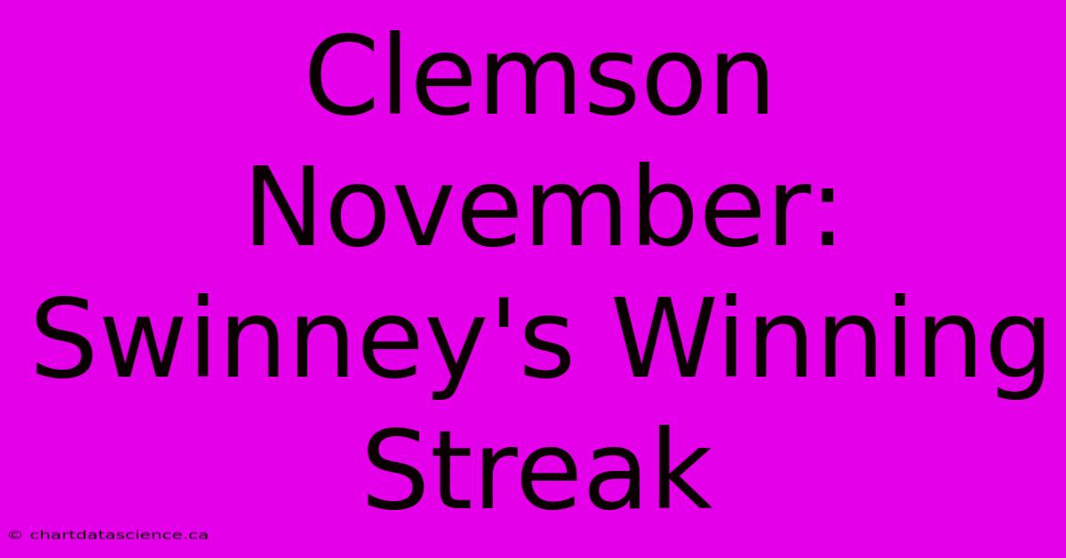 Clemson November: Swinney's Winning Streak