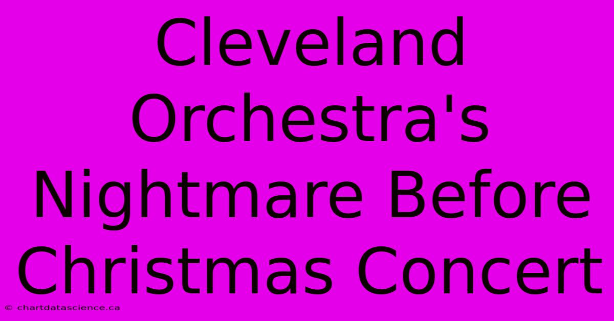 Cleveland Orchestra's Nightmare Before Christmas Concert