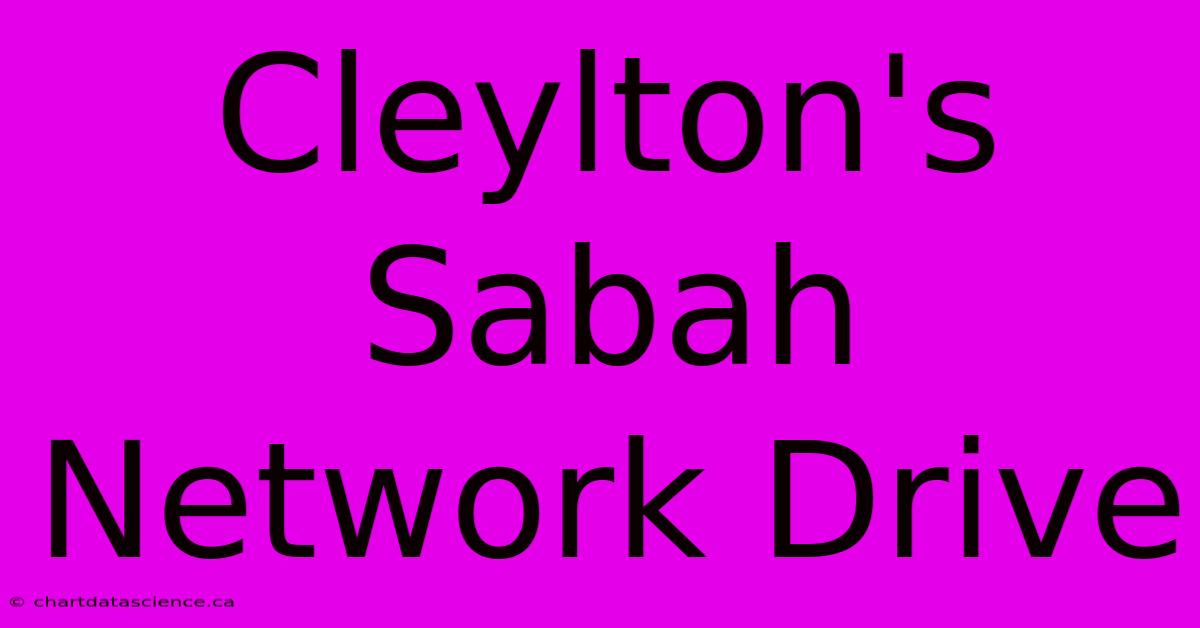 Cleylton's Sabah Network Drive 