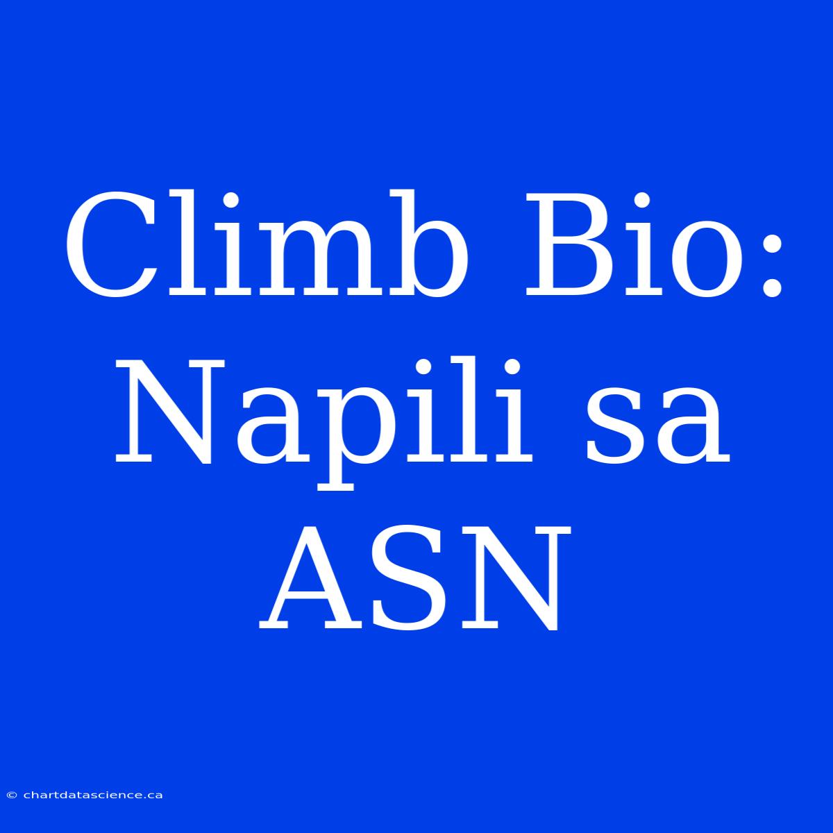 Climb Bio: Napili Sa ASN