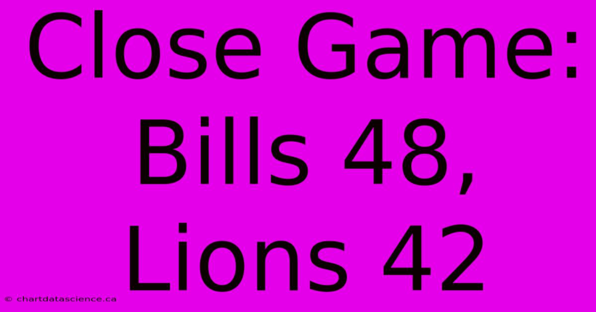 Close Game: Bills 48, Lions 42