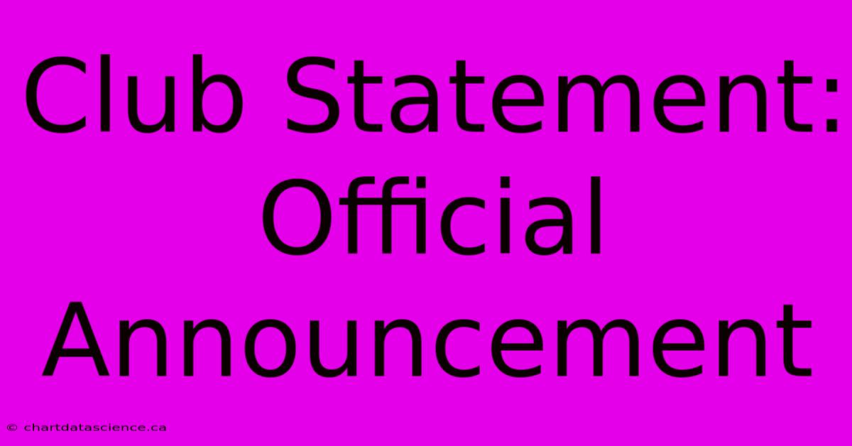 Club Statement: Official Announcement