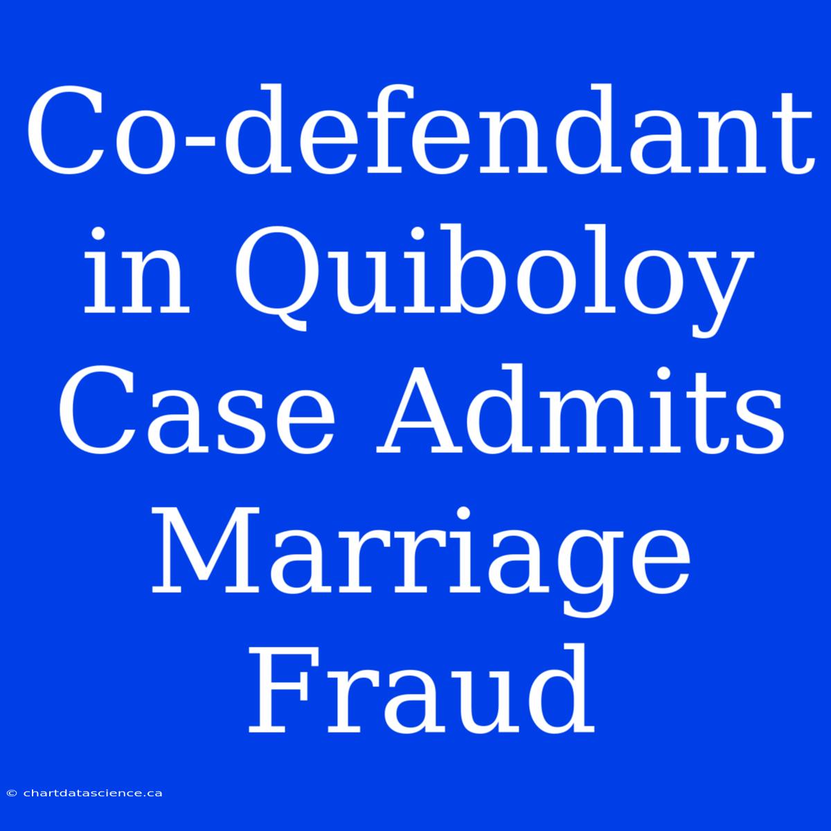 Co-defendant In Quiboloy Case Admits Marriage Fraud