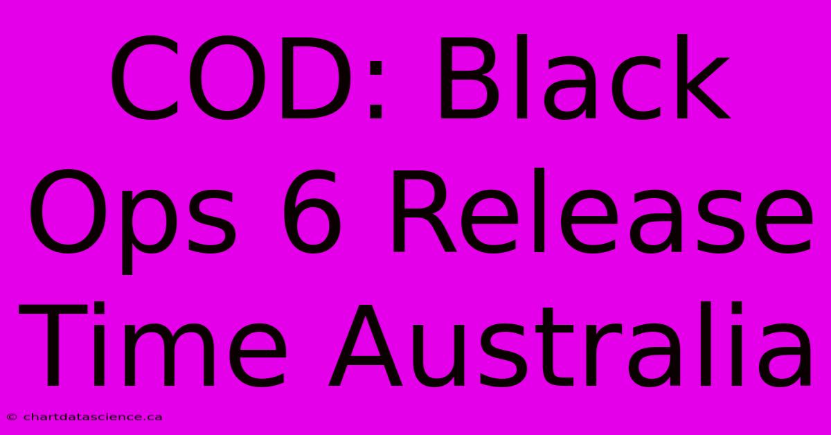 COD: Black Ops 6 Release Time Australia 