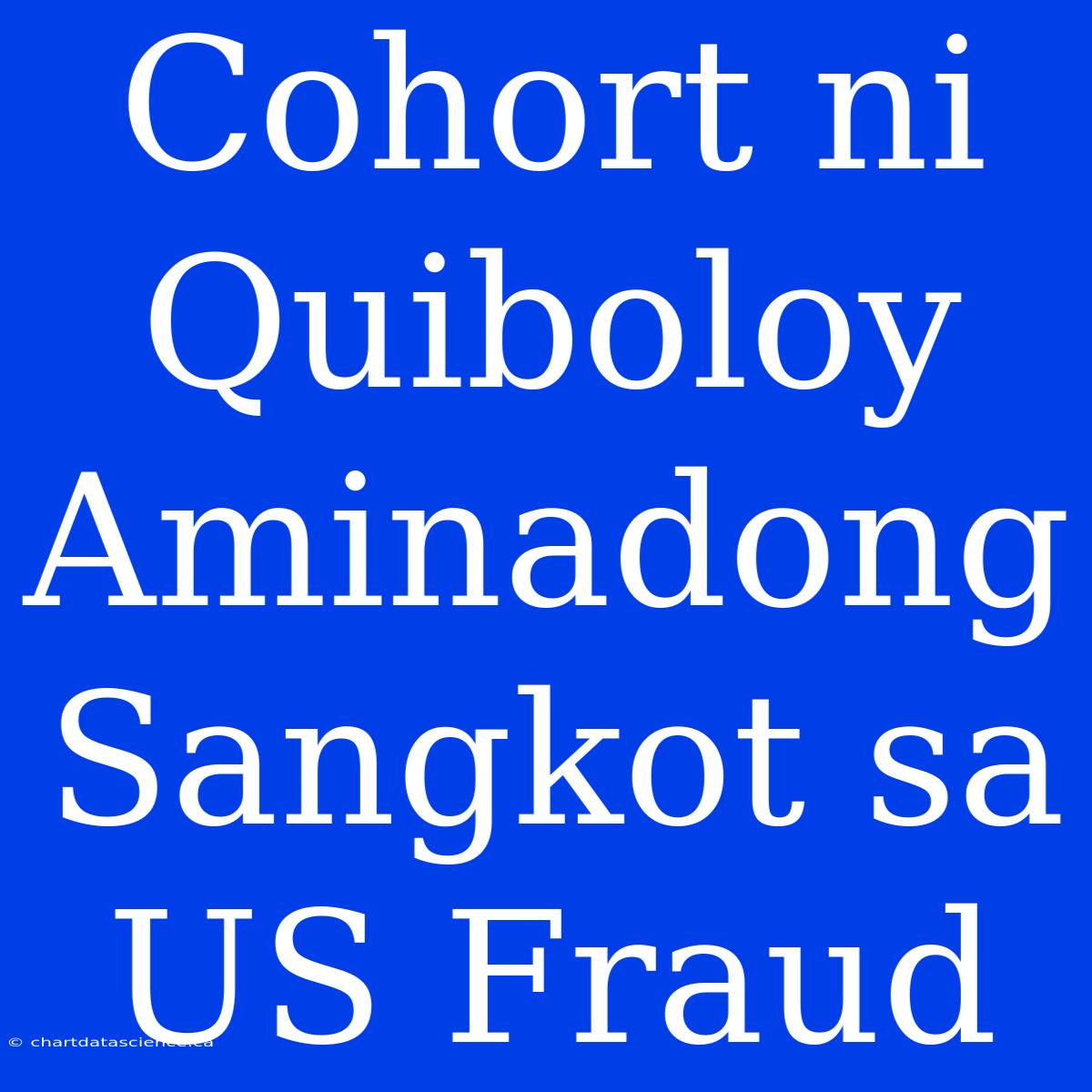 Cohort Ni Quiboloy Aminadong Sangkot Sa US Fraud