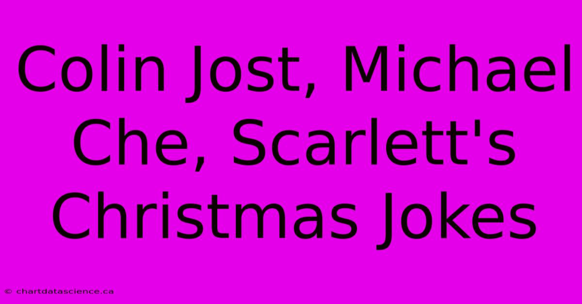 Colin Jost, Michael Che, Scarlett's Christmas Jokes