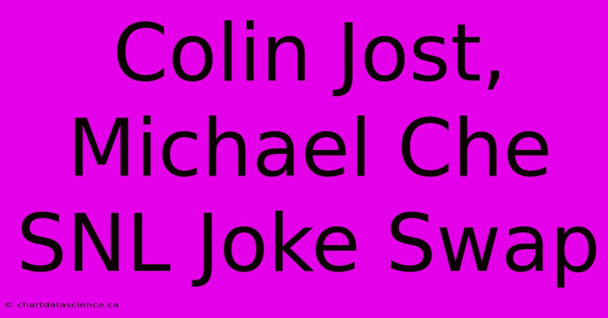 Colin Jost, Michael Che SNL Joke Swap