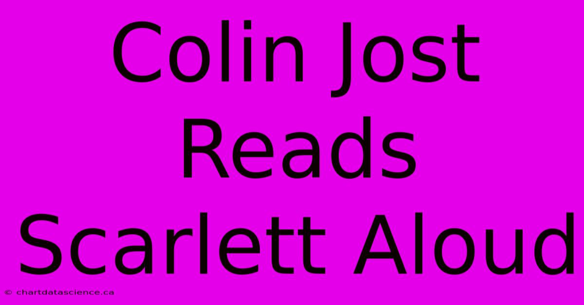 Colin Jost Reads Scarlett Aloud