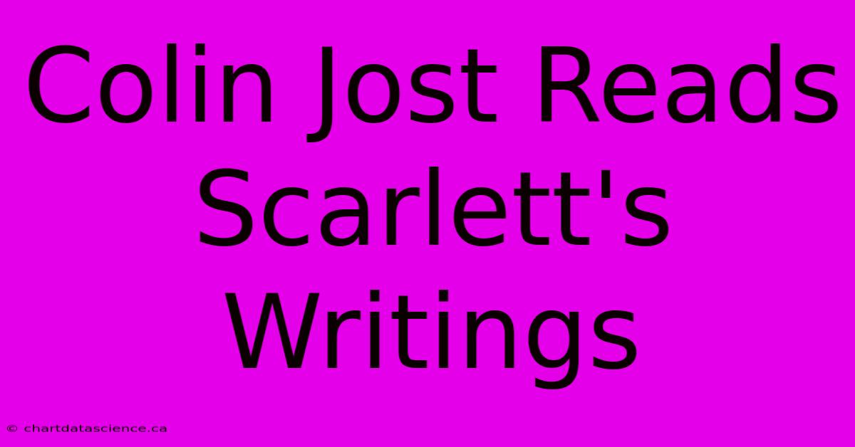 Colin Jost Reads Scarlett's Writings