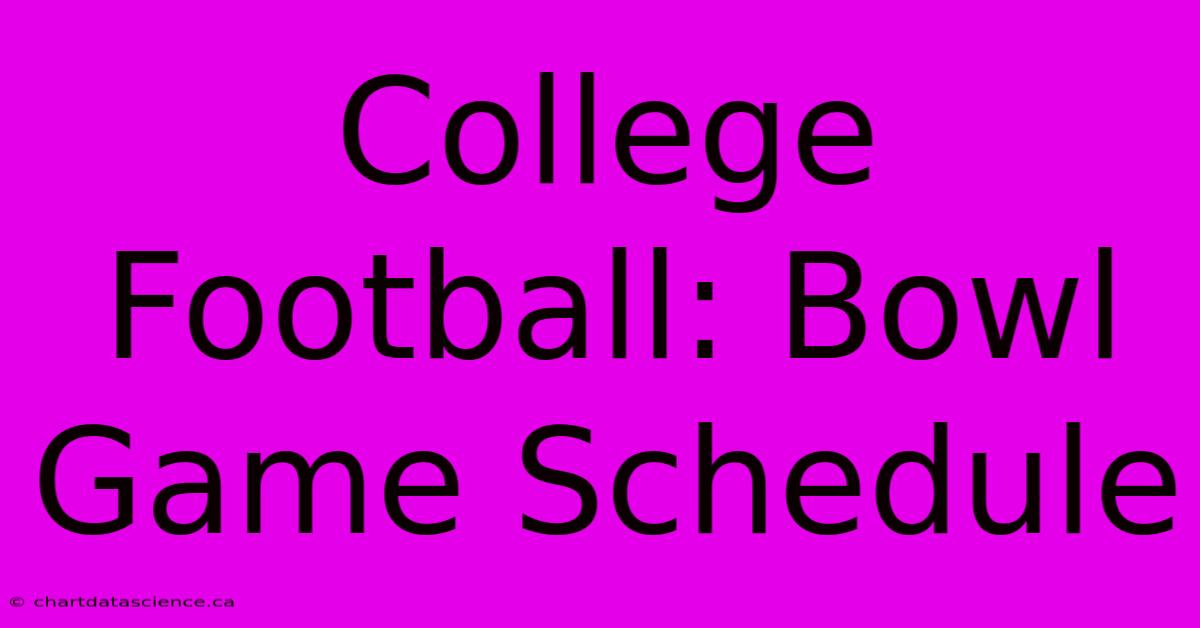 College Football: Bowl Game Schedule