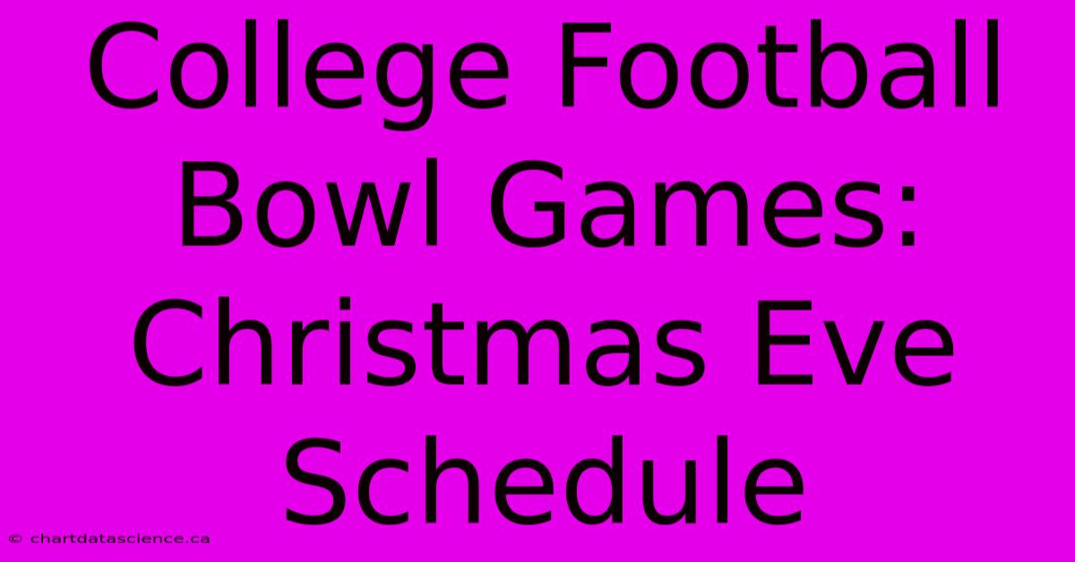 College Football Bowl Games: Christmas Eve Schedule