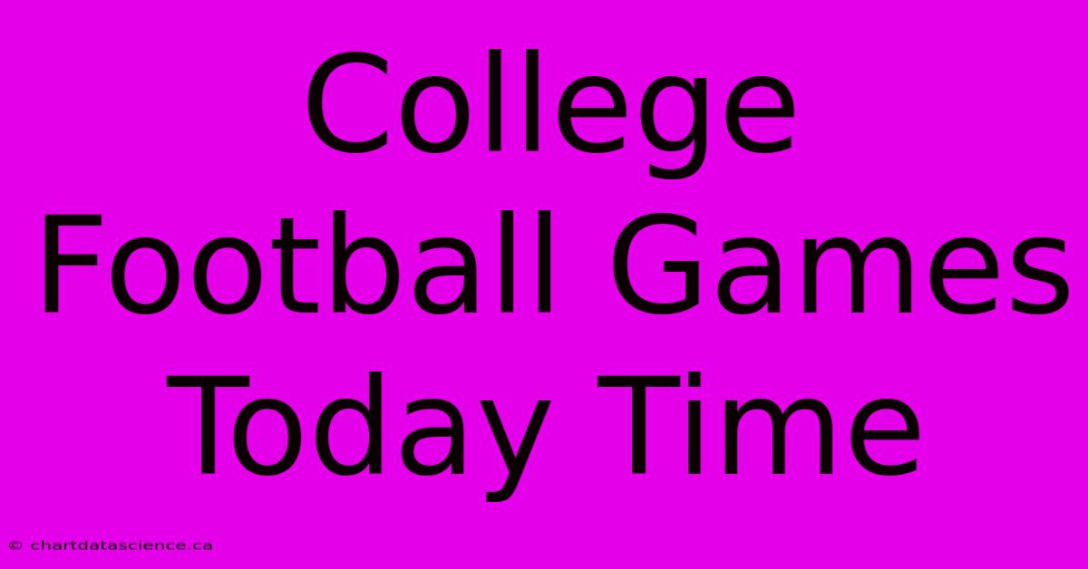 College Football Games Today Time