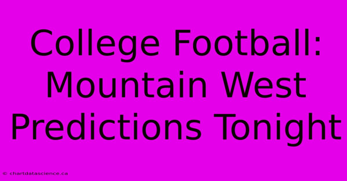 College Football: Mountain West Predictions Tonight