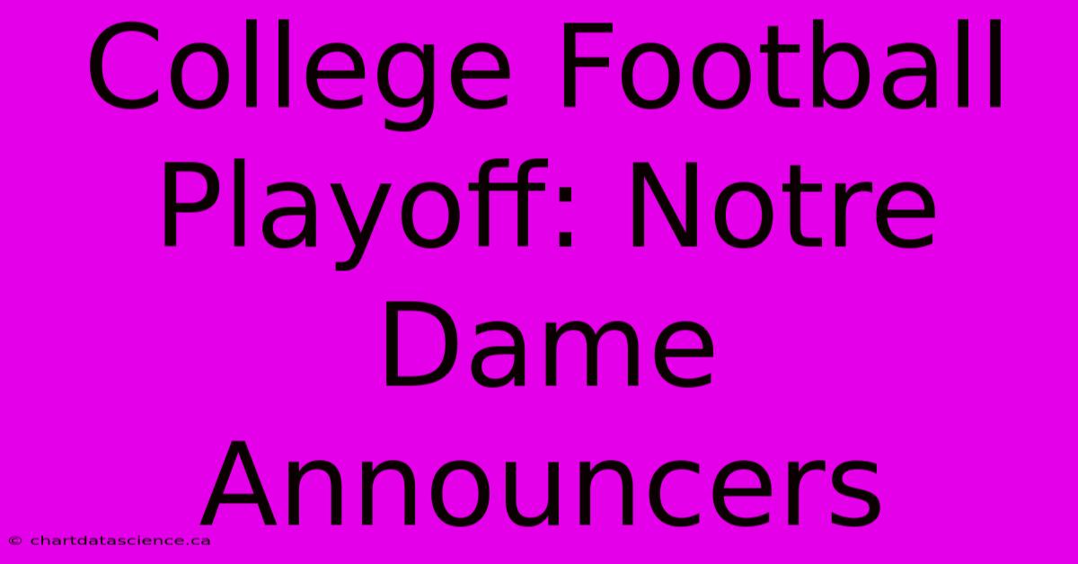 College Football Playoff: Notre Dame Announcers