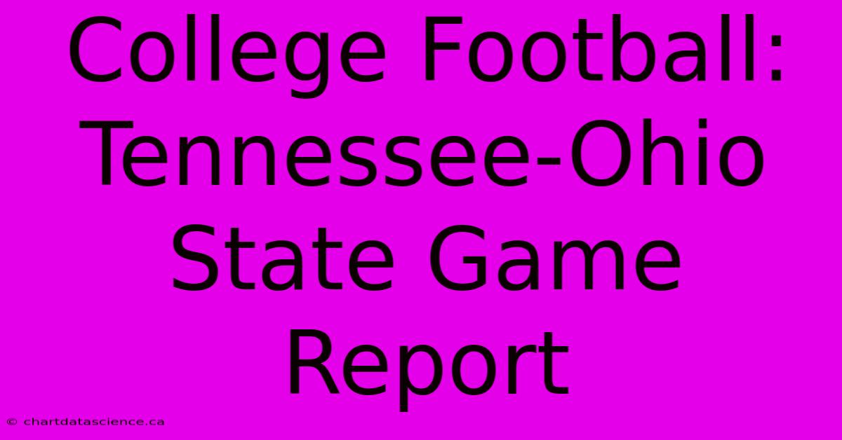 College Football:  Tennessee-Ohio State Game Report