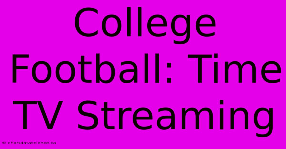 College Football: Time TV Streaming